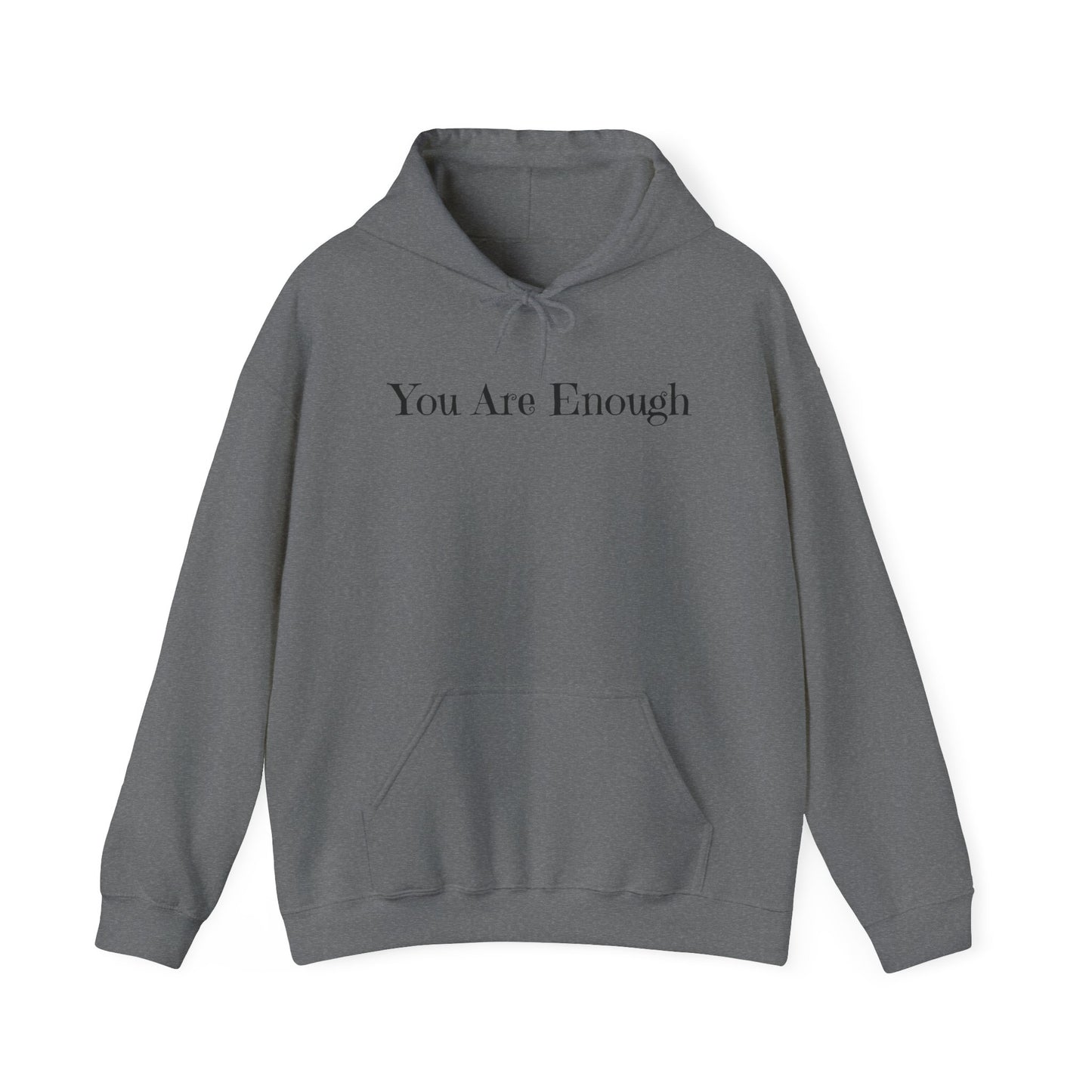 You Are Enough Unisex Hooded Sweatshirt