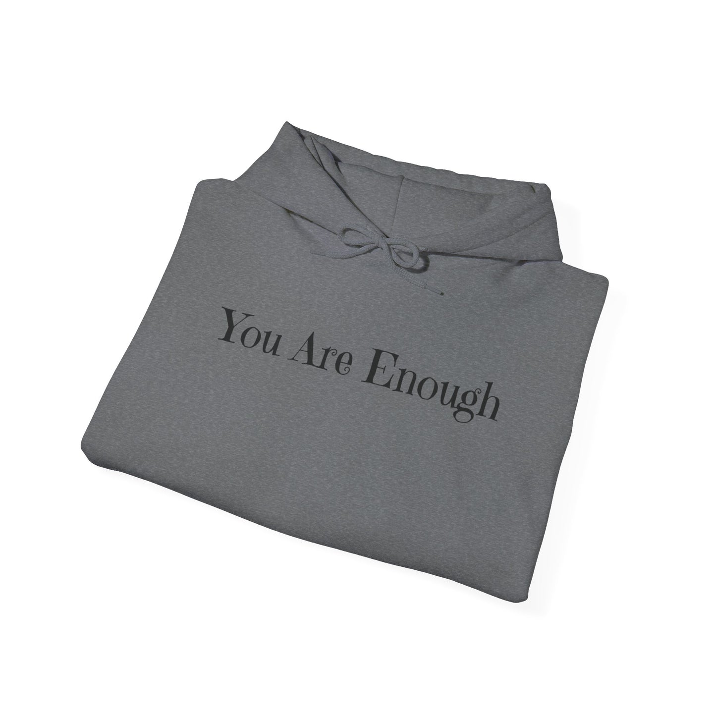 You Are Enough Unisex Hooded Sweatshirt